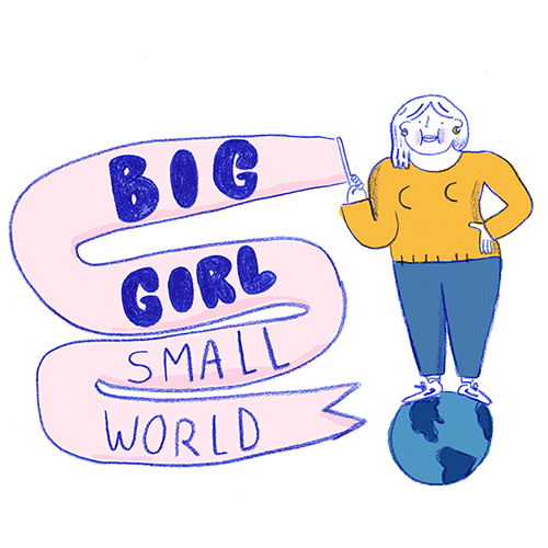 De struggles van a big girl in a small world